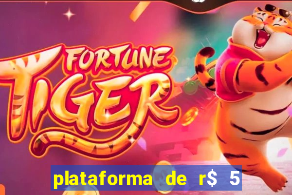 plataforma de r$ 5 para jogar